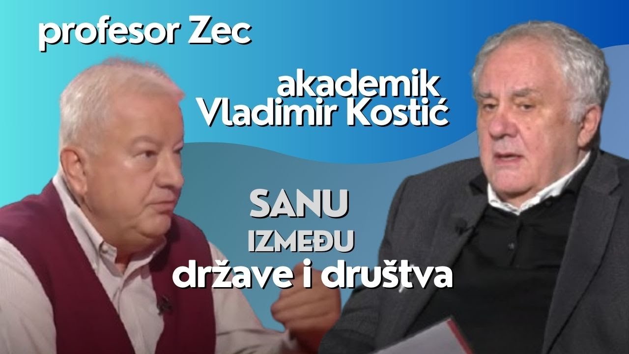 SANU: između države i društva - akademik i predsednik SANU, Vladimir Kostić