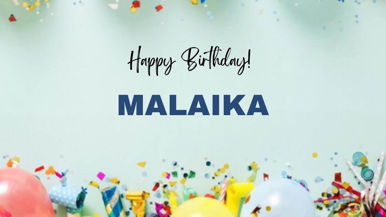 MALAIKA Happy Birthday Song – Happy Birthday MALAIKA