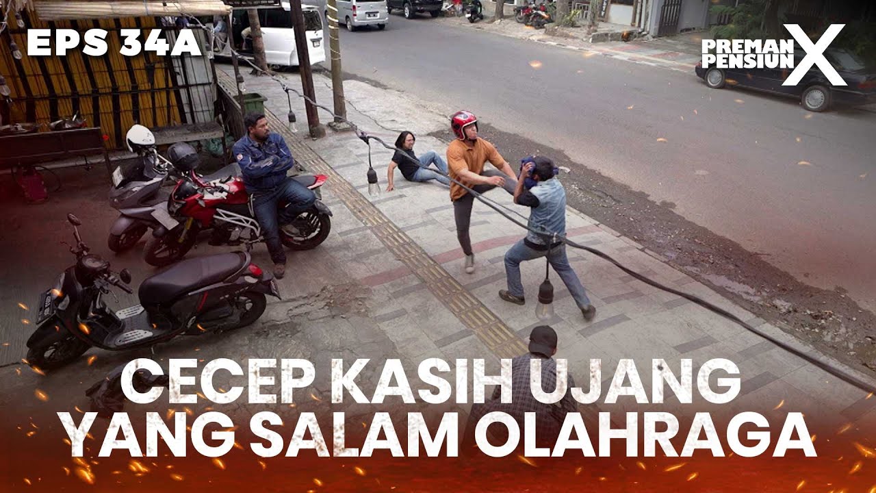 SALAM OLAHRAGA! Cecep Minta Ujang Yang Turun Tangan - PREMAN PENSIUN X | Eps 34A Part 2