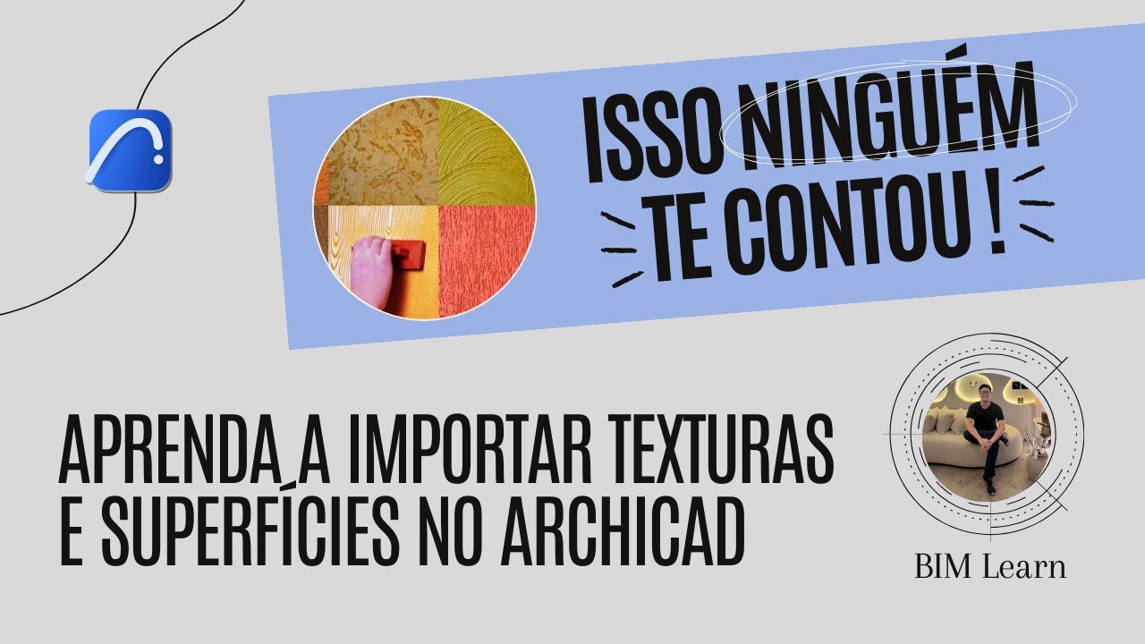 CRIANDO SUPERFÍCIES E IMPORTANDO TEXTURAS NO ARCHICAD | BIM Learn