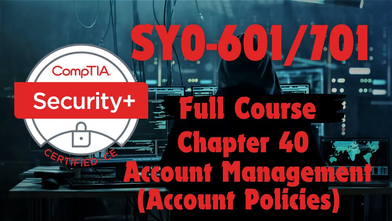 CompTIA Security Plus (SY0-601/701) Chapter 40: Account Management ( Account Policies)