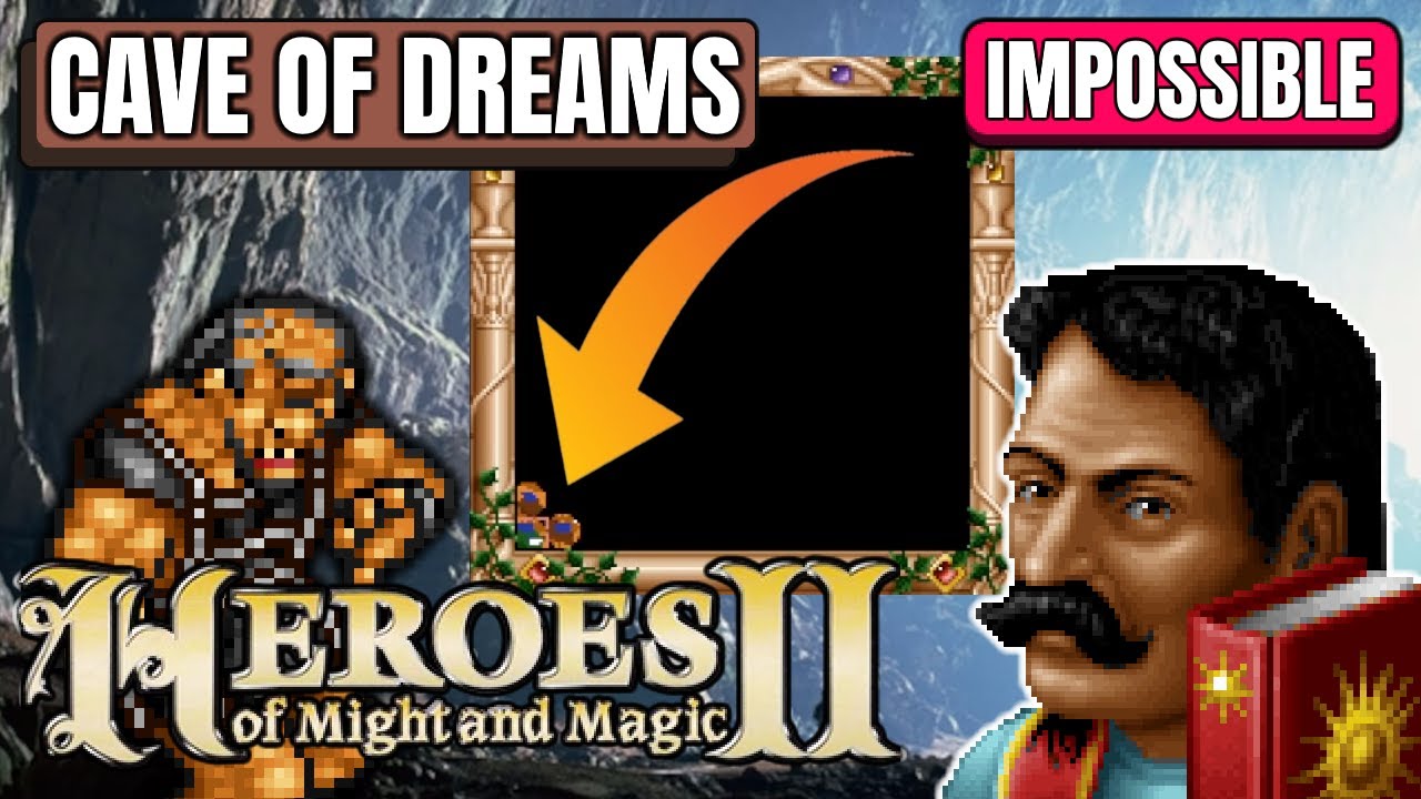 Cave of Dreams - Last Hope 5/7 - IMPOSSIBLE - Heroes II [1/2]
