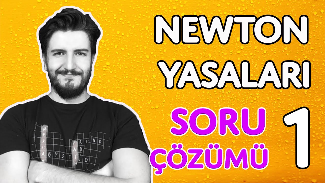 Soru Çözümü - 1 | Newton'ın Hareket Yasaları | AYT | PDF