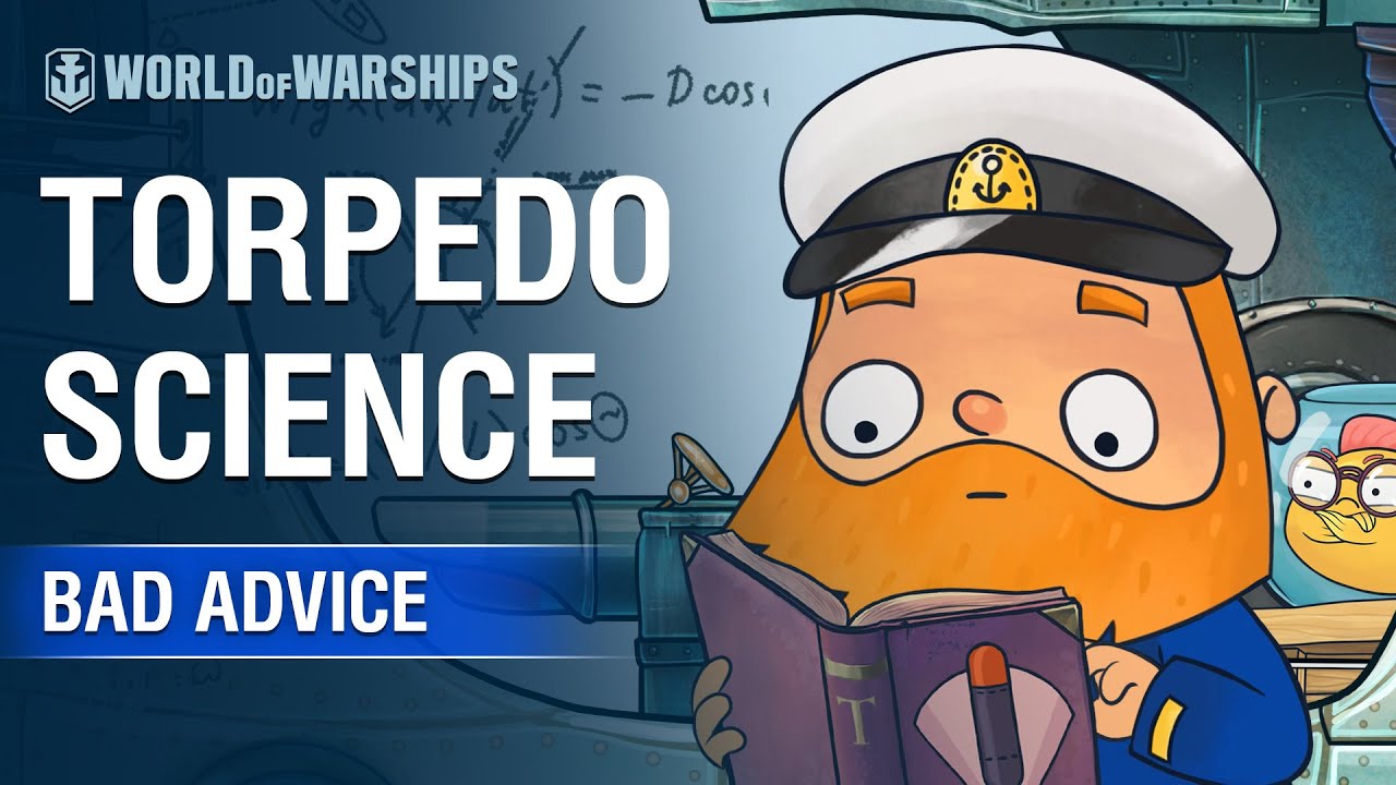 Bad Advice: Torpedo Science | World of Warships