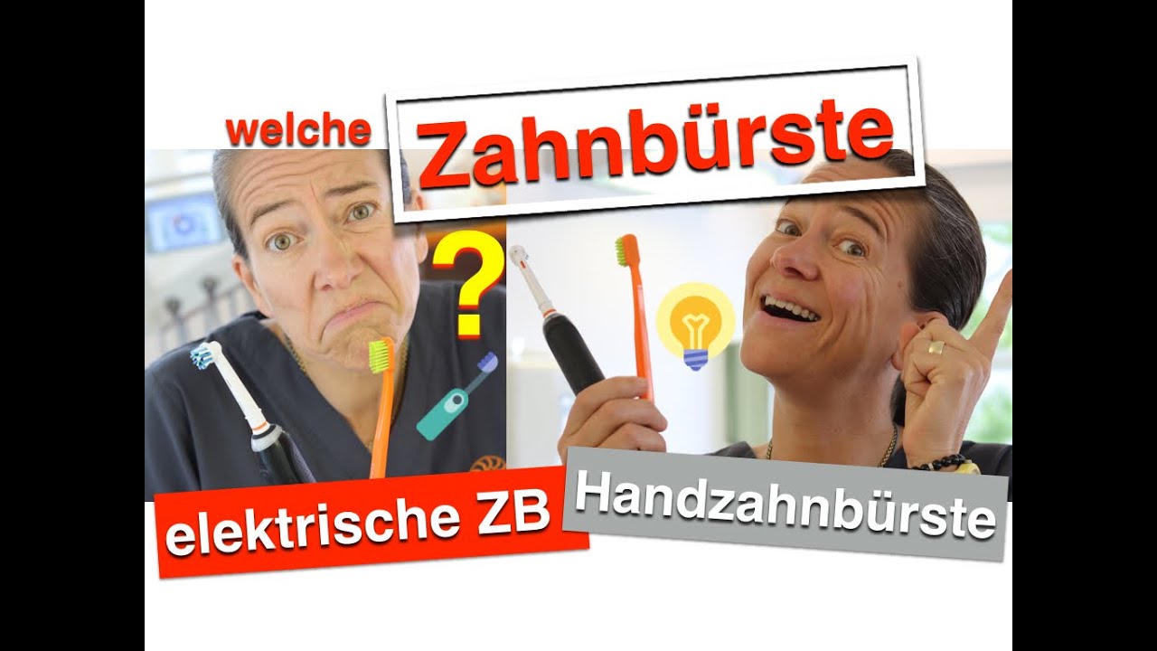 Tipps vom Zahnarzt: welche ZAHNB&Uuml;RSTE ist BESSER ? Elektrische oder Handzahnb&uuml;rste?