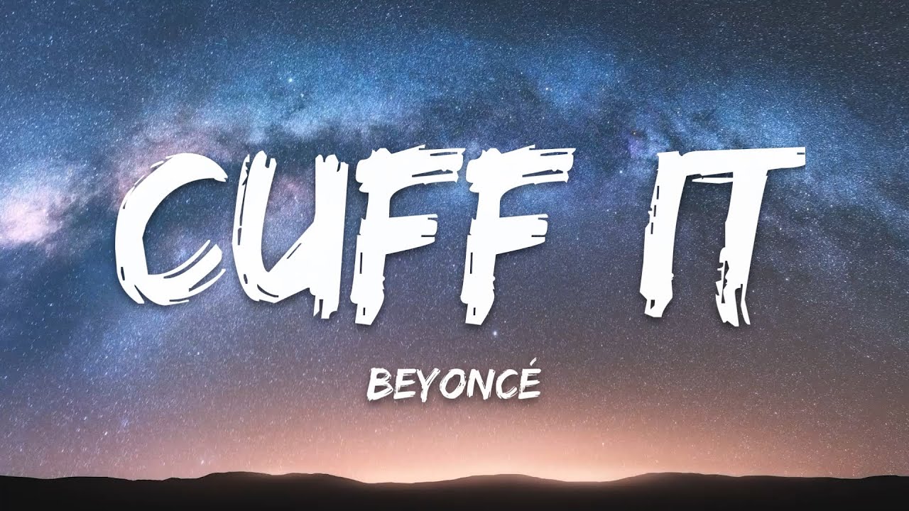 Beyonc&eacute; - CUFF IT (Lyrics)