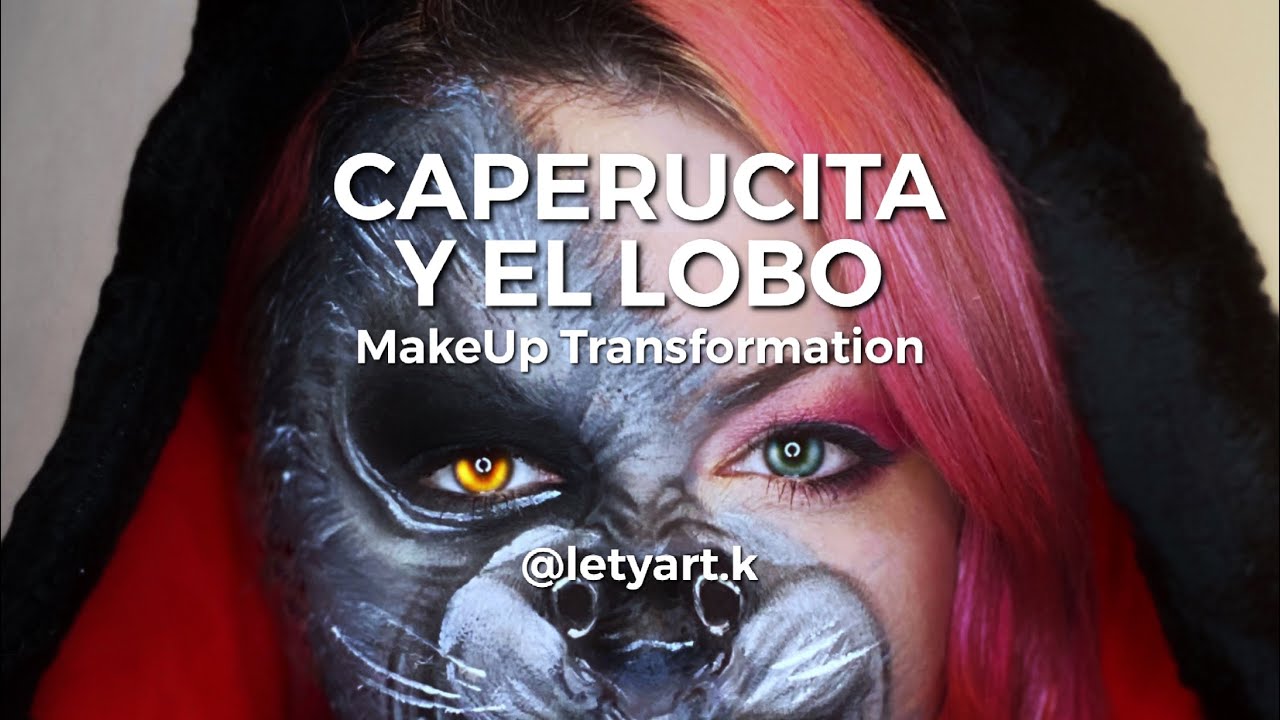 CAPERUCITA Y EL LOBO  - MAKEUP TRANSFORMATION by Letyart.k
