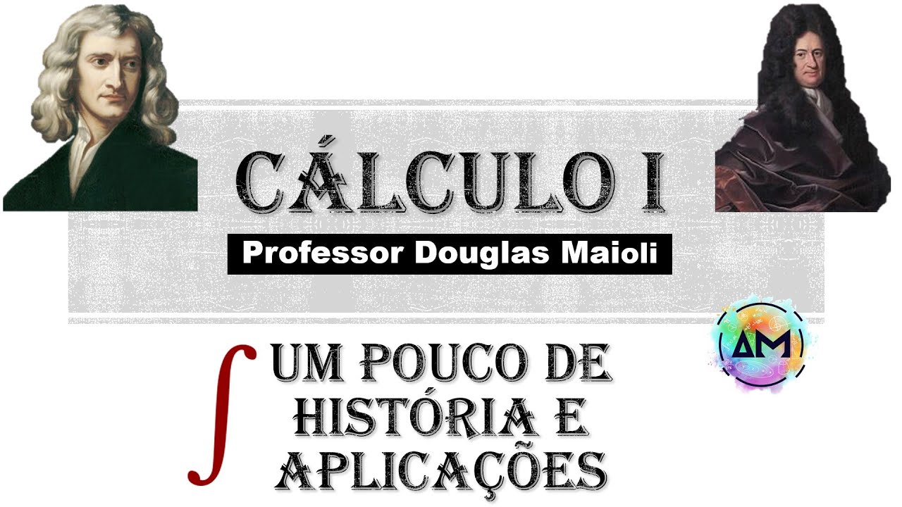 Aula 01 Cálculo I - Um pouco de História e Aplicações do Cálculo
