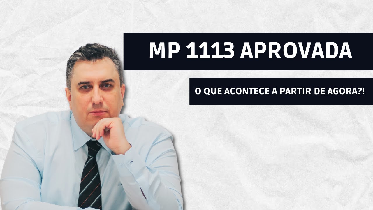MP nº 1113 APROVADA - O que acontece agora que virou lei?