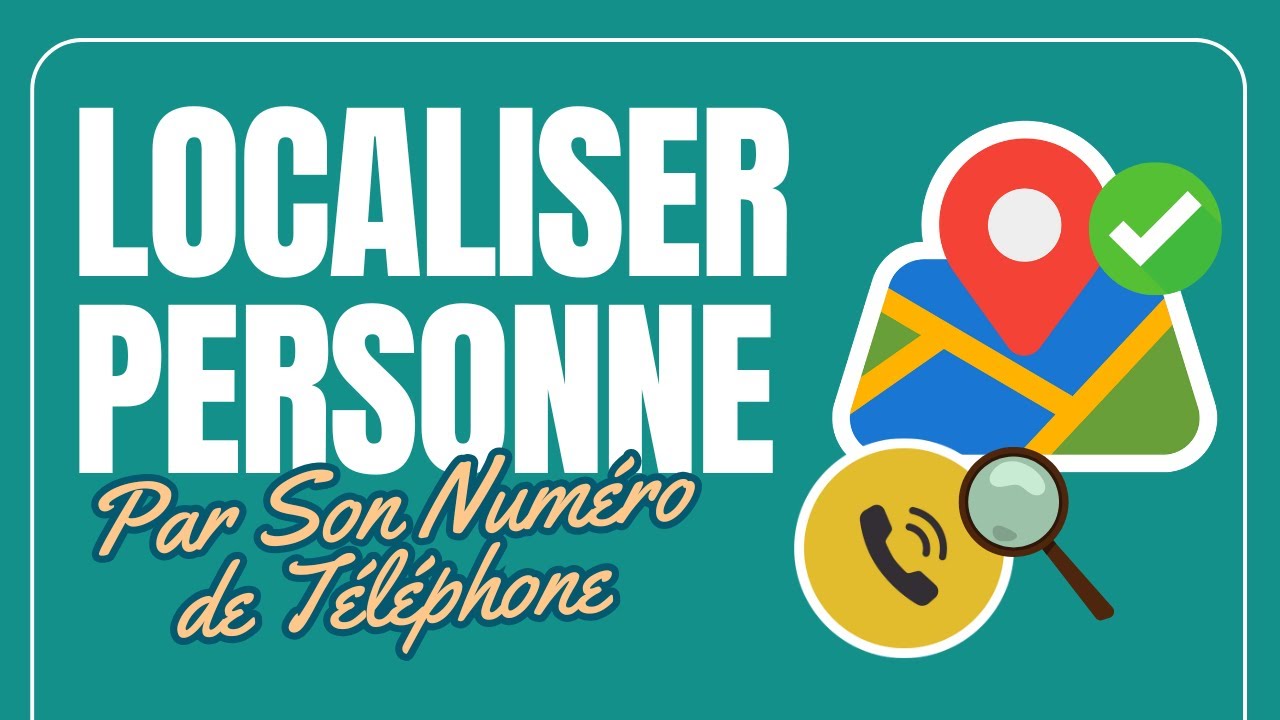 Comment Localiser Une Personne Par Son Num&eacute;ro de T&eacute;l&eacute;phone