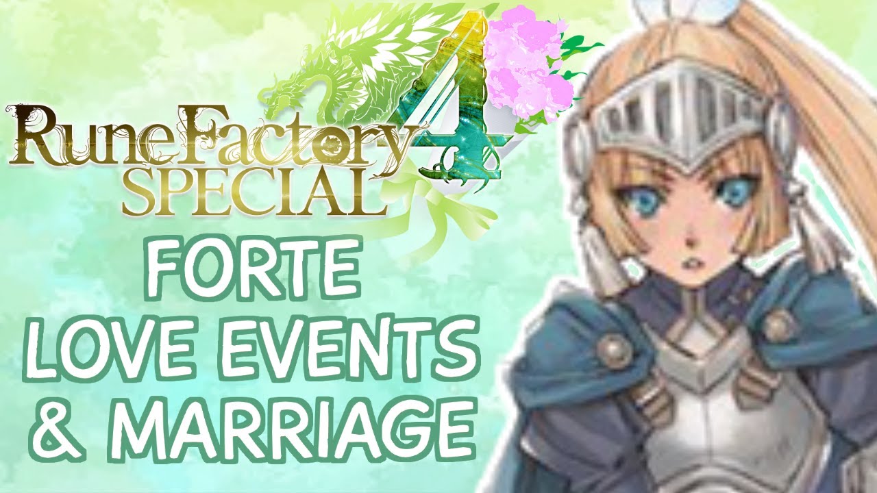 Rune Factory 4 Special - Forte Love & Marriage Compilation