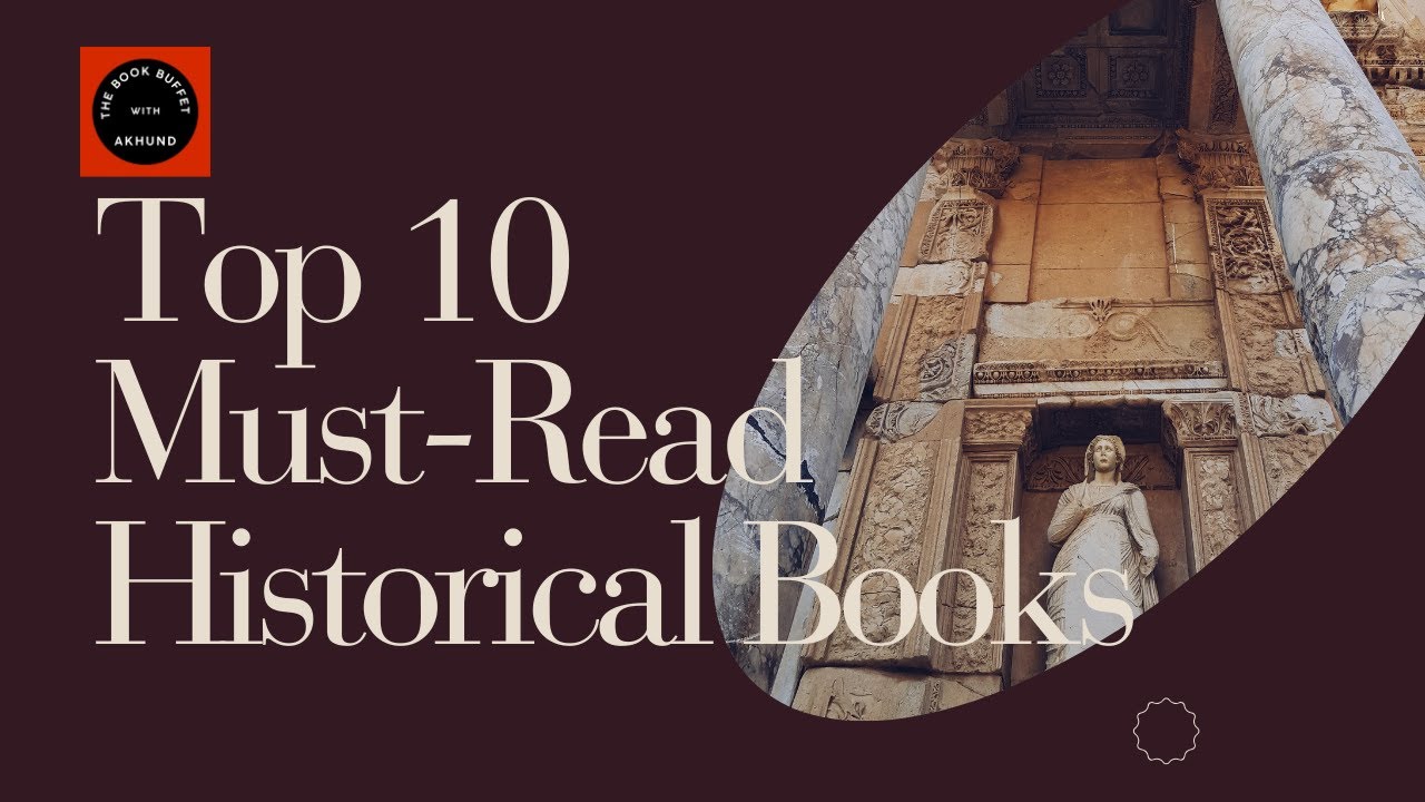 Top 10 Must-Read Historical Books