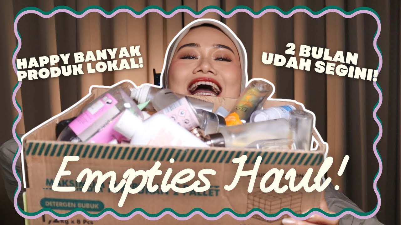 EMPTIES HAUL DAN REVIEWNYA!