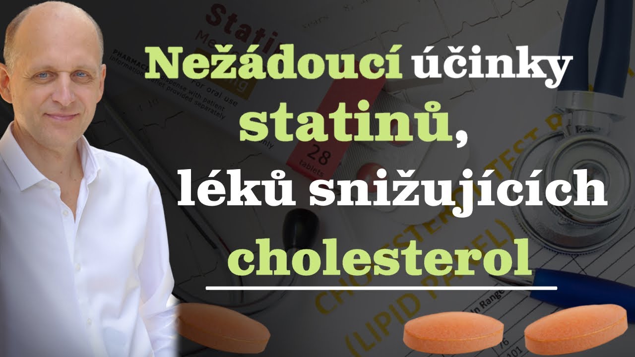 Nežádoucí účinky statinů, léků snižujících cholesterol
