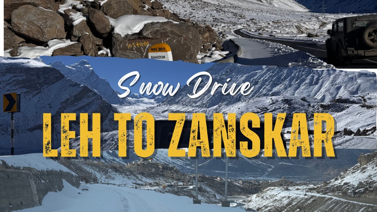 Leh to Zanskar via Most dangerous road in winters