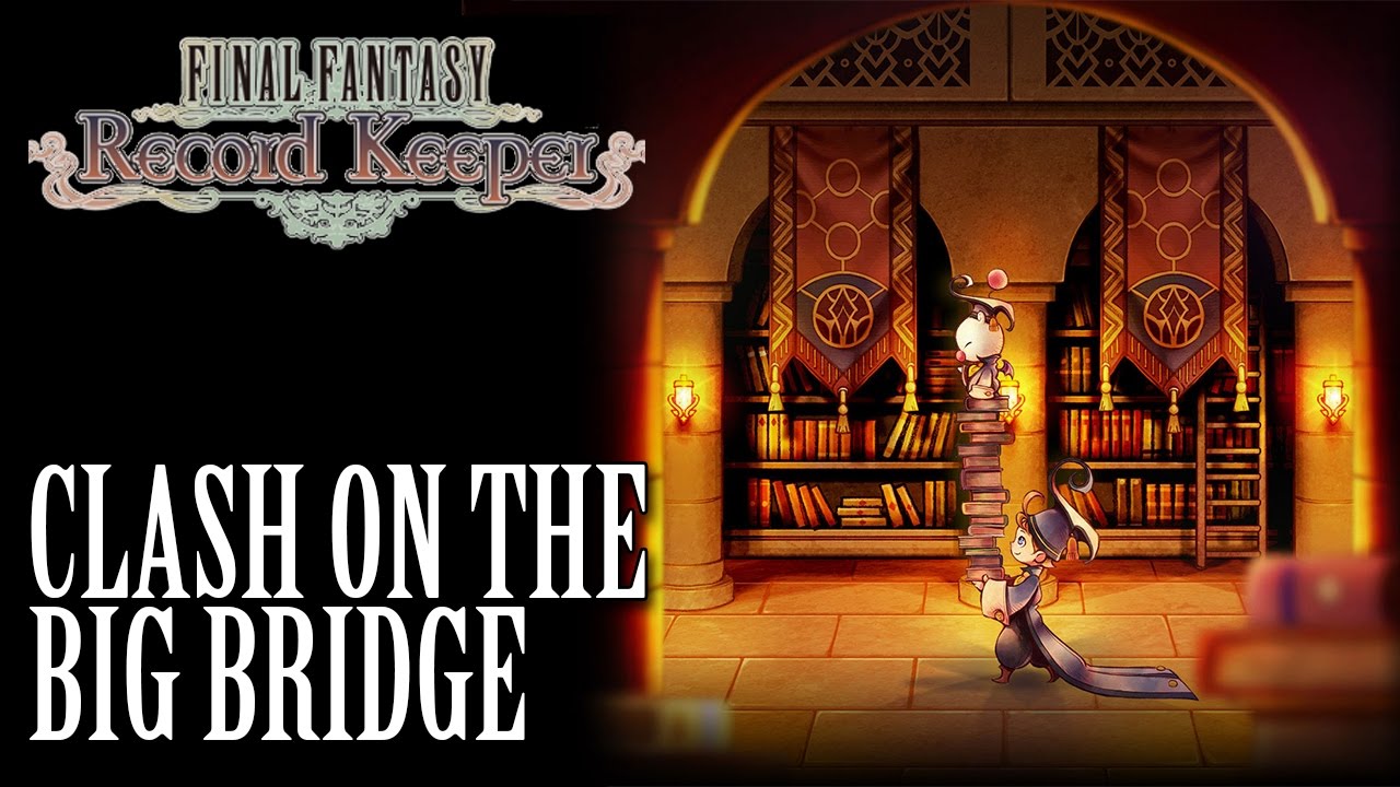 FFRK OST Clash on the Big Bridge #2 ( Choir Version )