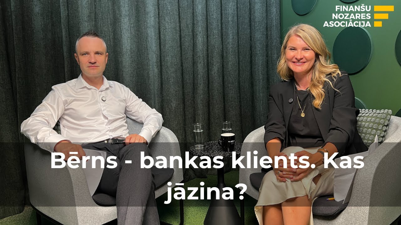 Finanšu dialogs - par būtiskāko |E8|: Bērns - bankas klients. Kas jāzina?
