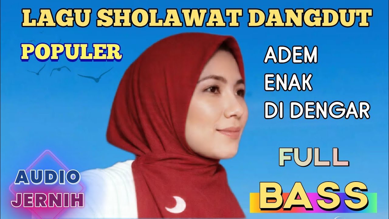 LAGU SHOLAWAT DANGDUT TERPOPULER SUARA JERNIH ADEM ENAK DIDENGAR