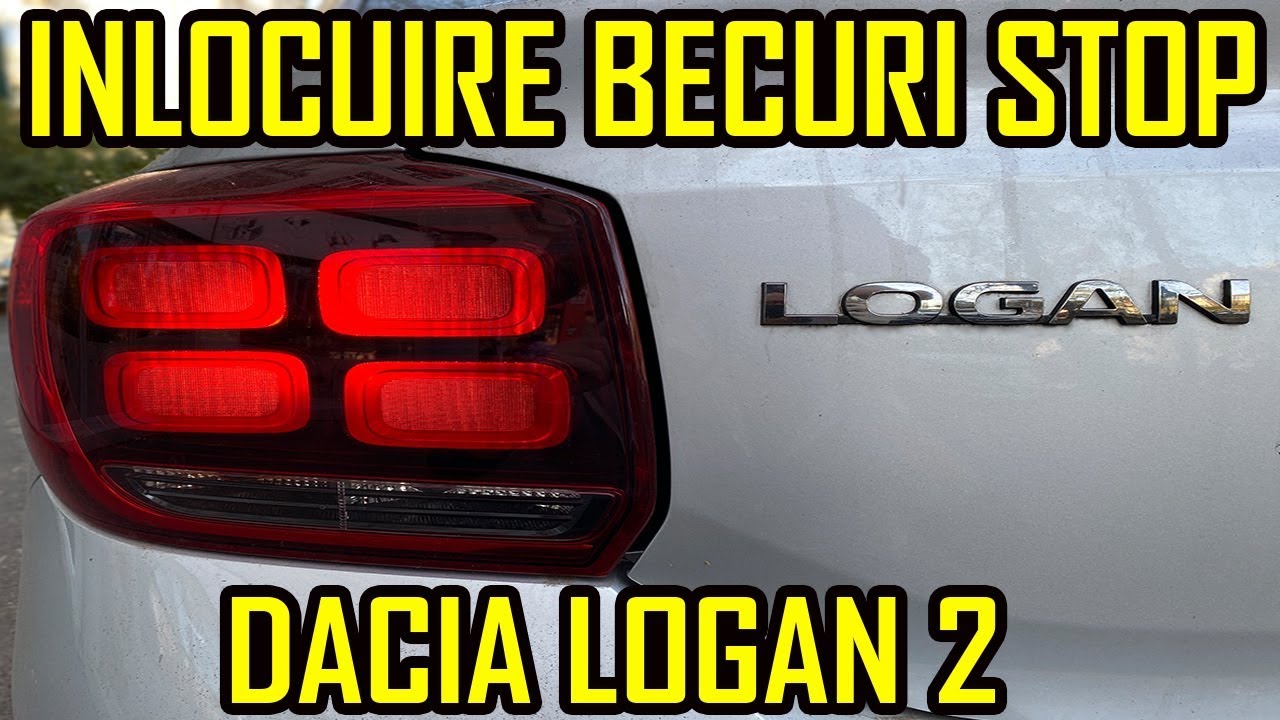 Dacia Logan 2 Inlocuire Schimbare Becuri Stop - Pozitie / Frana / Semnalizare / Marsarier
