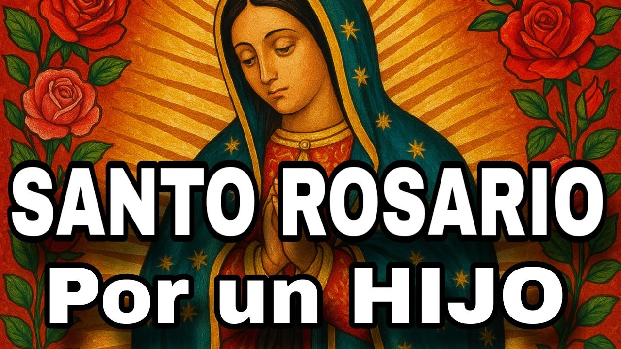 ROSARIO POR LOS HIJOS