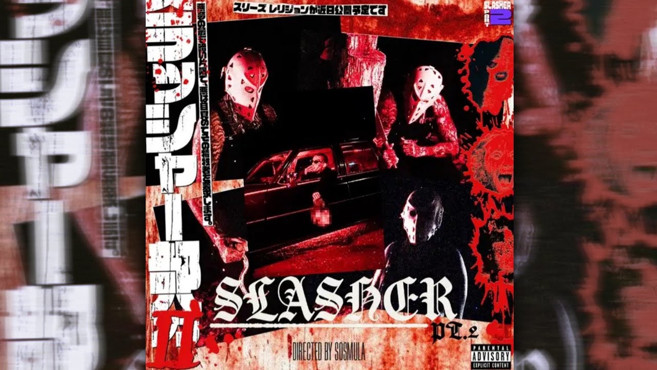 SosMula - SLASHER PT. 2 (SLOWED + REVERB)