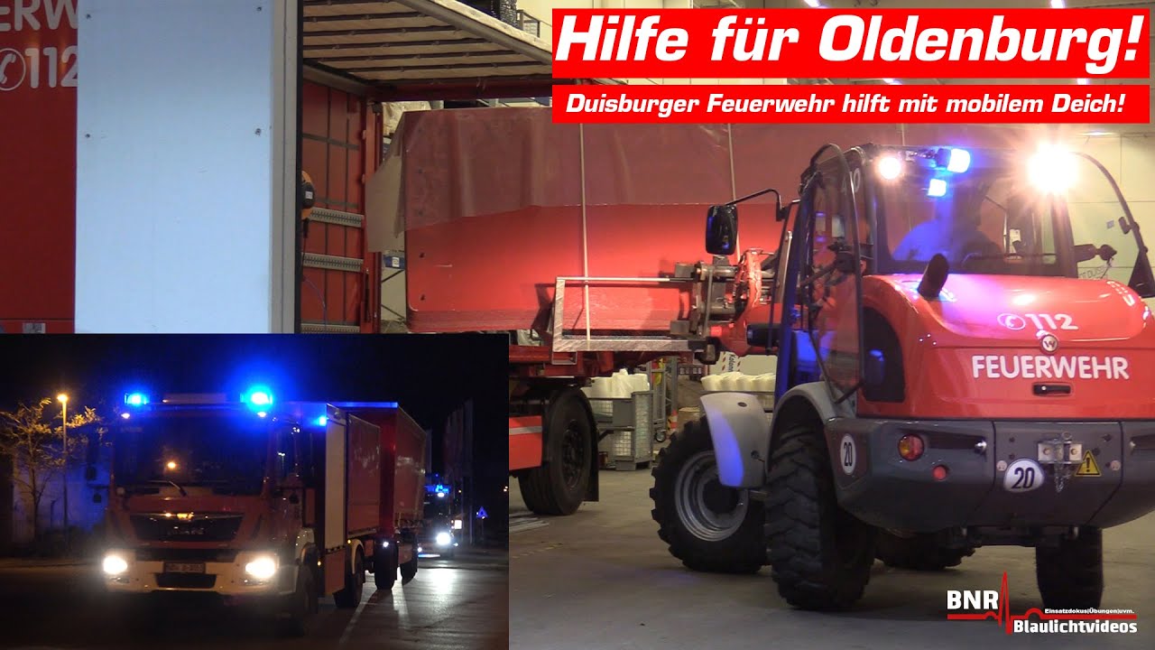 [MOBILER DEICH FÜR OLDENBURG!] Feuerwehr Duisburg bringt 405 Meter mobilen Deich nach Oldenburg!