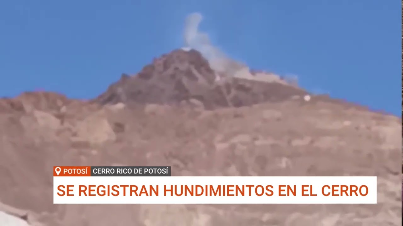 POTOSÍ: NUEVO HUNDIMIENTO EN EL CERRO RICO PREOCUPA A LA POBLACIÓN