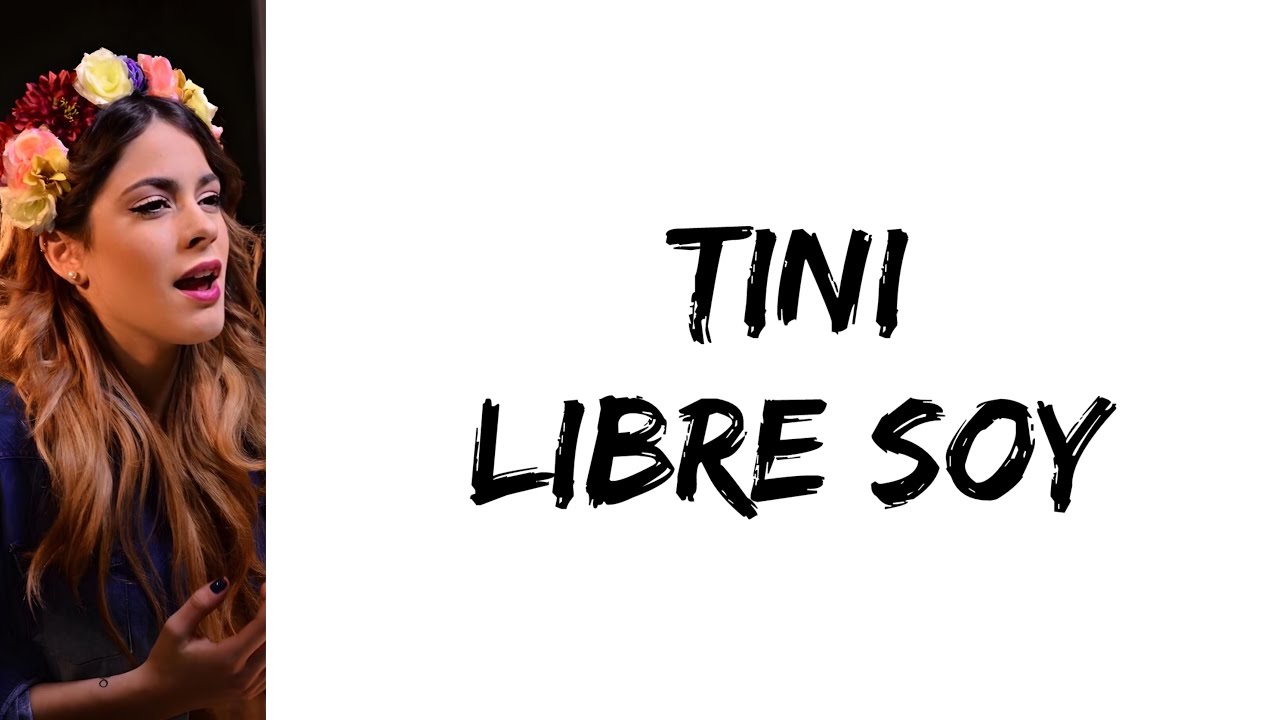 TINI - Libre soy (letra)