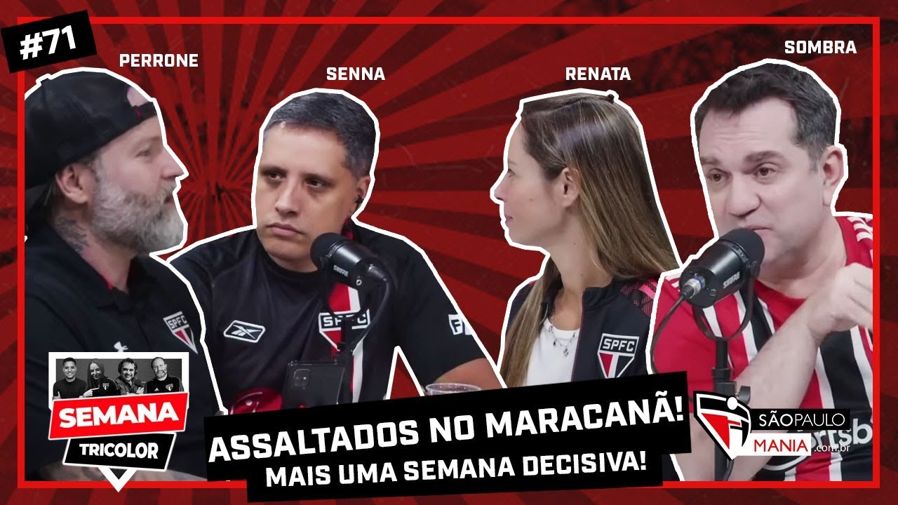 Assaltados no Maracan&atilde;! Mais uma semana decisiva!  |  Semana Tricolor #71