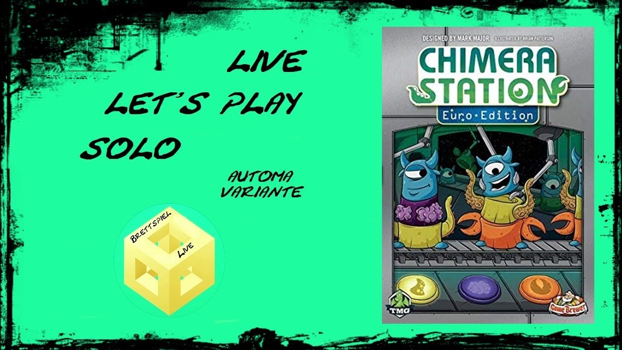 Chimera Station - [Brettspiel] [Live] [Let's Play] [Solo] - Automa Variante