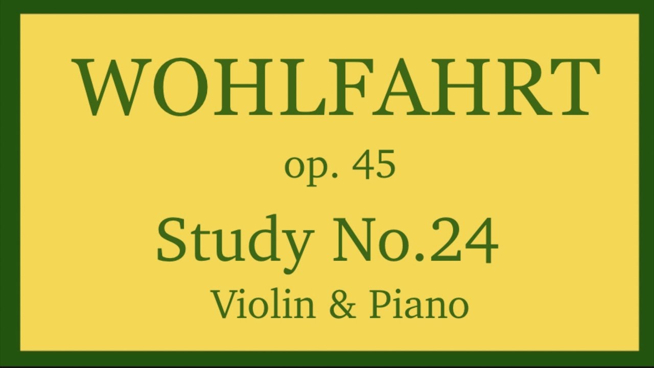 F. Wohlfahrt - Study No. 24 from op. 45