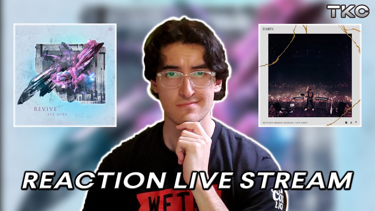 NEW MUSIC FRIDAY REACTION STREAM (Ace Aura, Dabin, DVRKCLOUD, Exede) (#005)