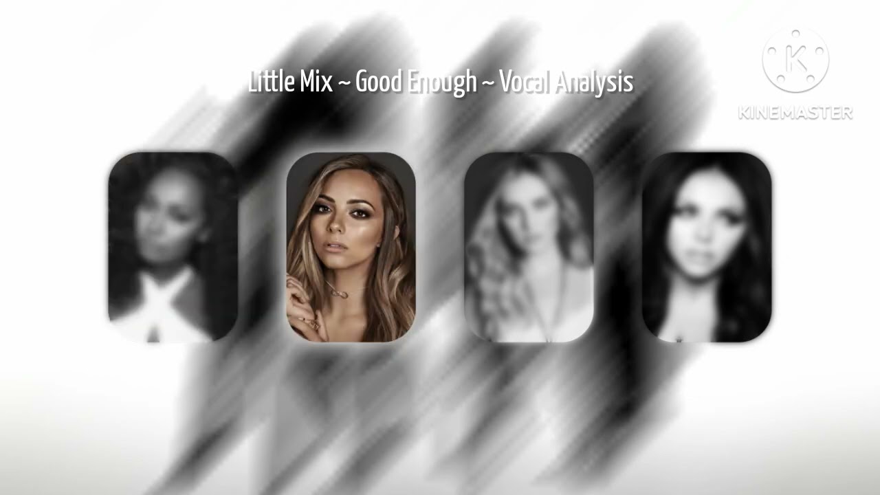 Little Mix - Good Enough ~ Vocal Analysis