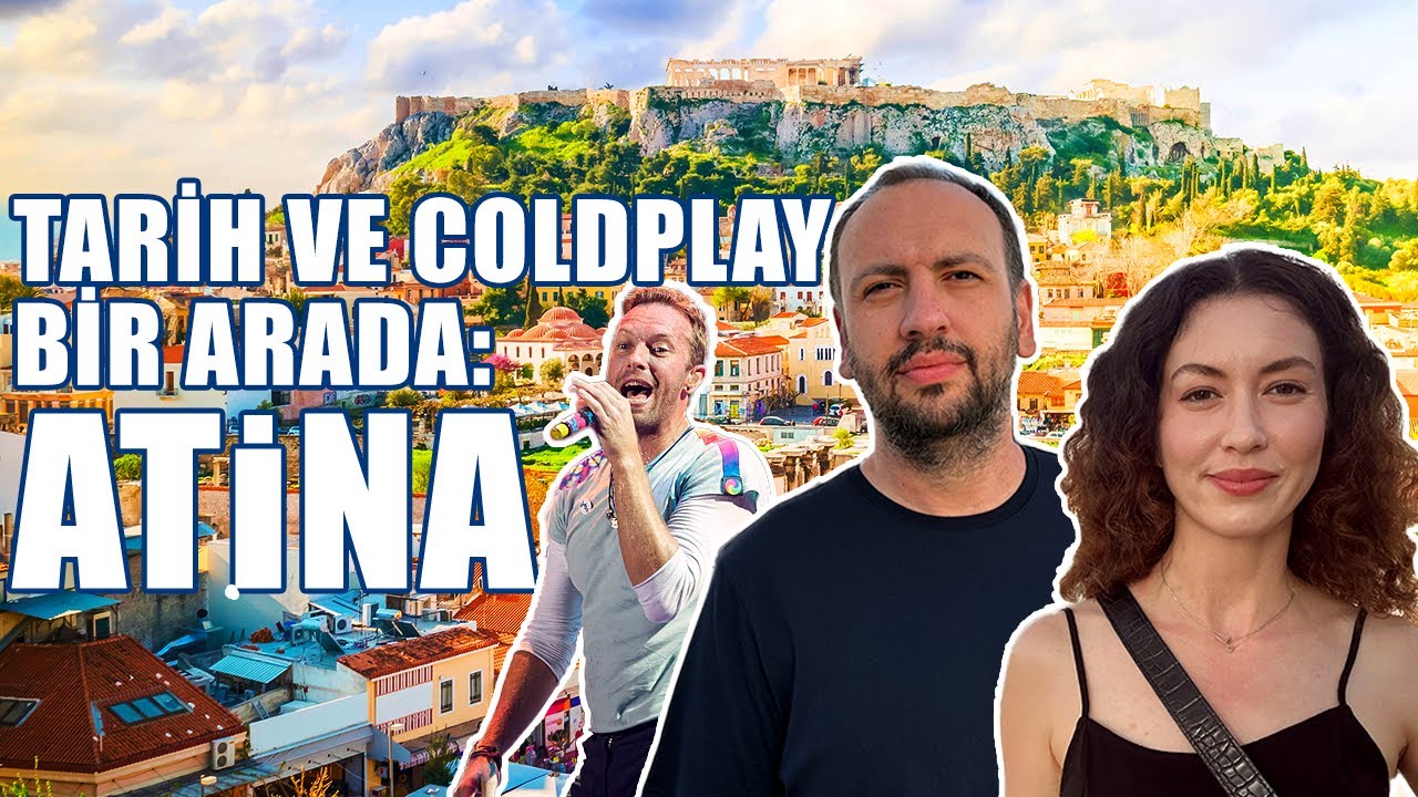 3 Günde Atina Gezisi ve Coldplay Konseri