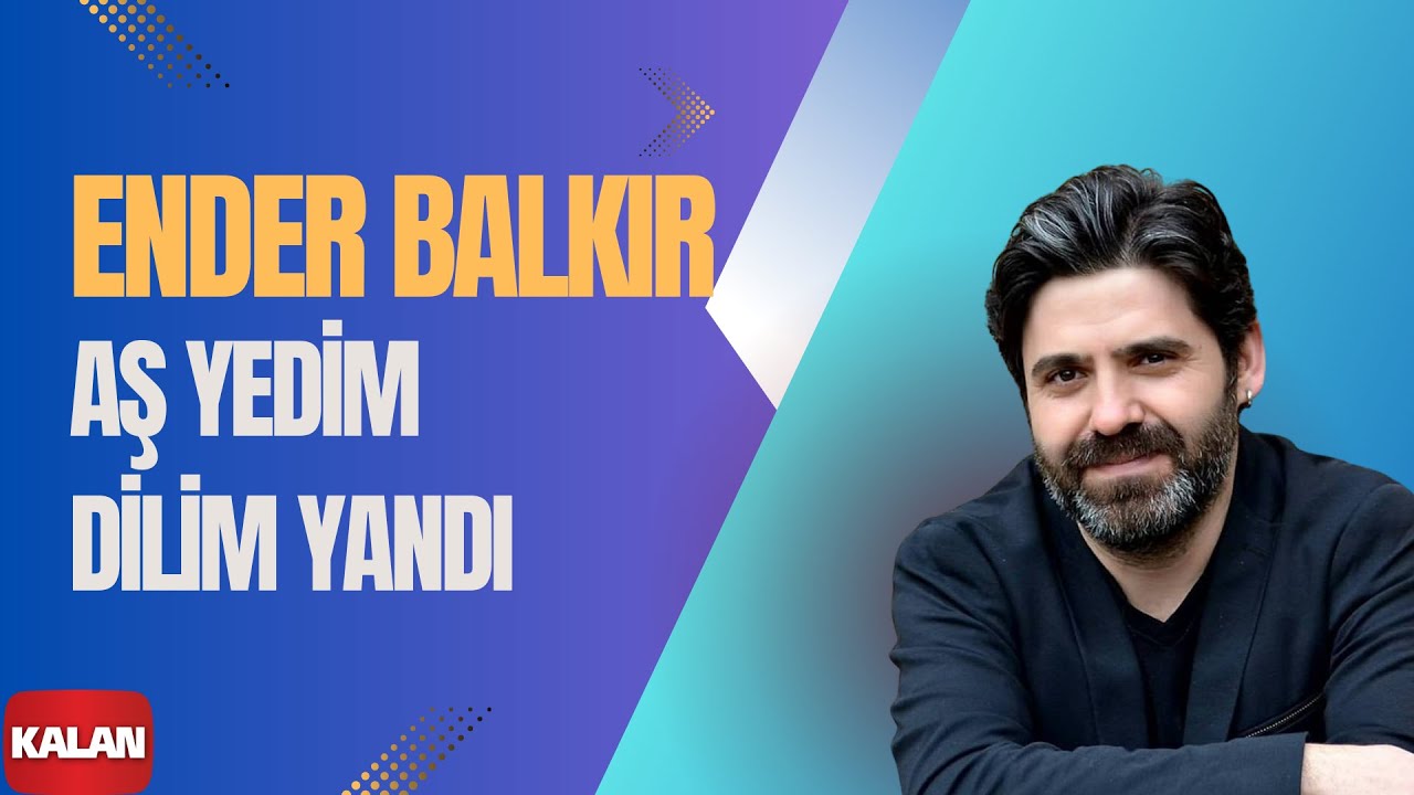 Ender Balkır - Aş Yedim Dilim Yandı I Harput © 2017 Kalan Müzik