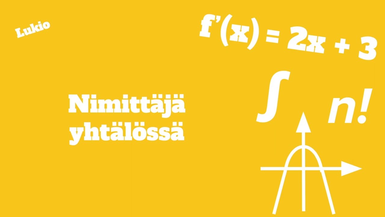 Lukio: Nimittäjä yhtälössä