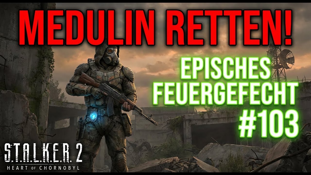 STALKER 2 #103 | Medulin RETTEN & EPISCHES FEUERGEFECHT für Banzai! 😱