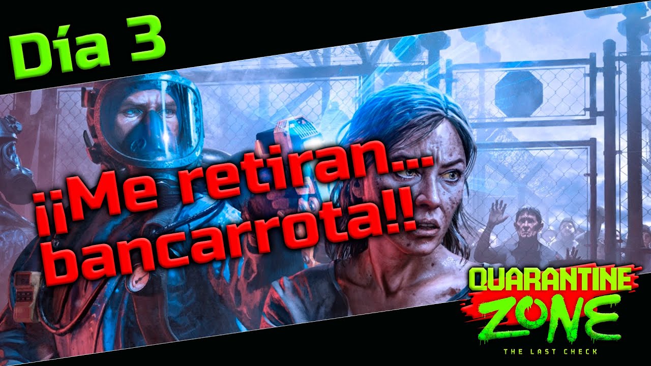 ¡Me arruino y me despiden! Quarantine Zone