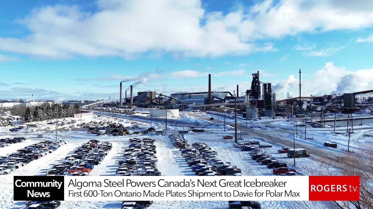 Algoma Steel Ships 600 Tons of Made-in-Ontario Steel for Canada’s New 