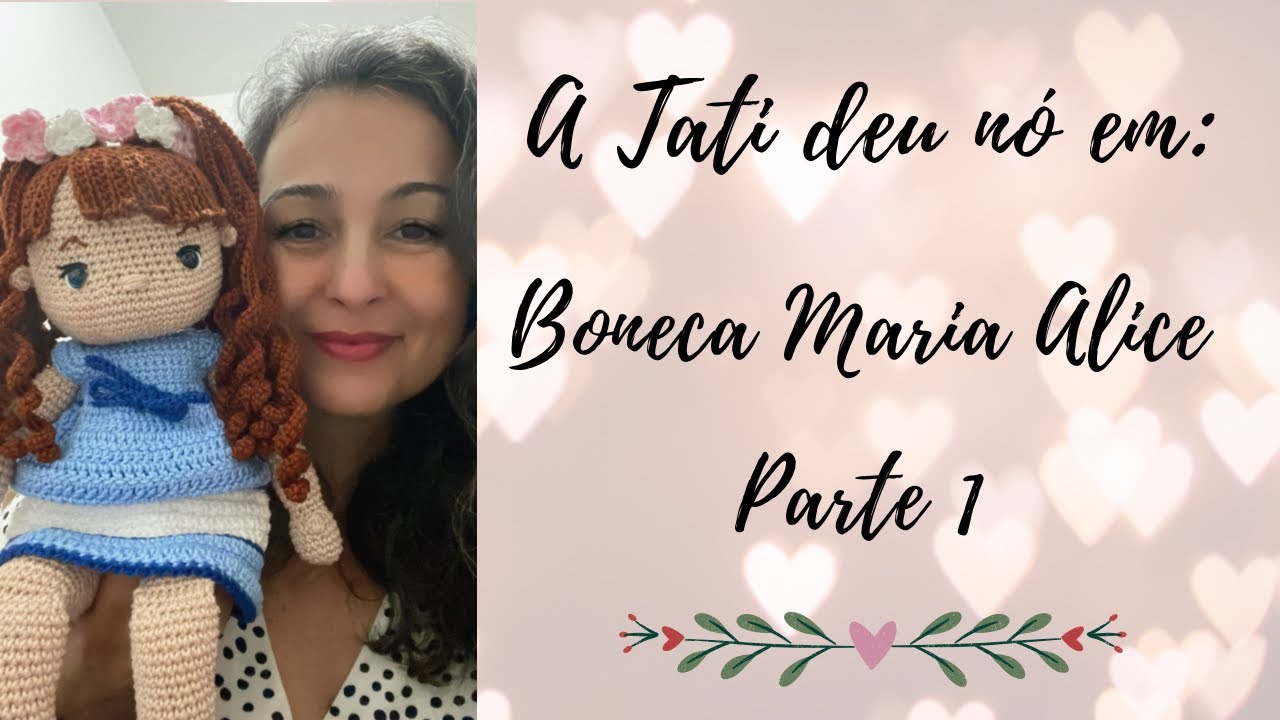 Boneca Maria Alice Parte 1