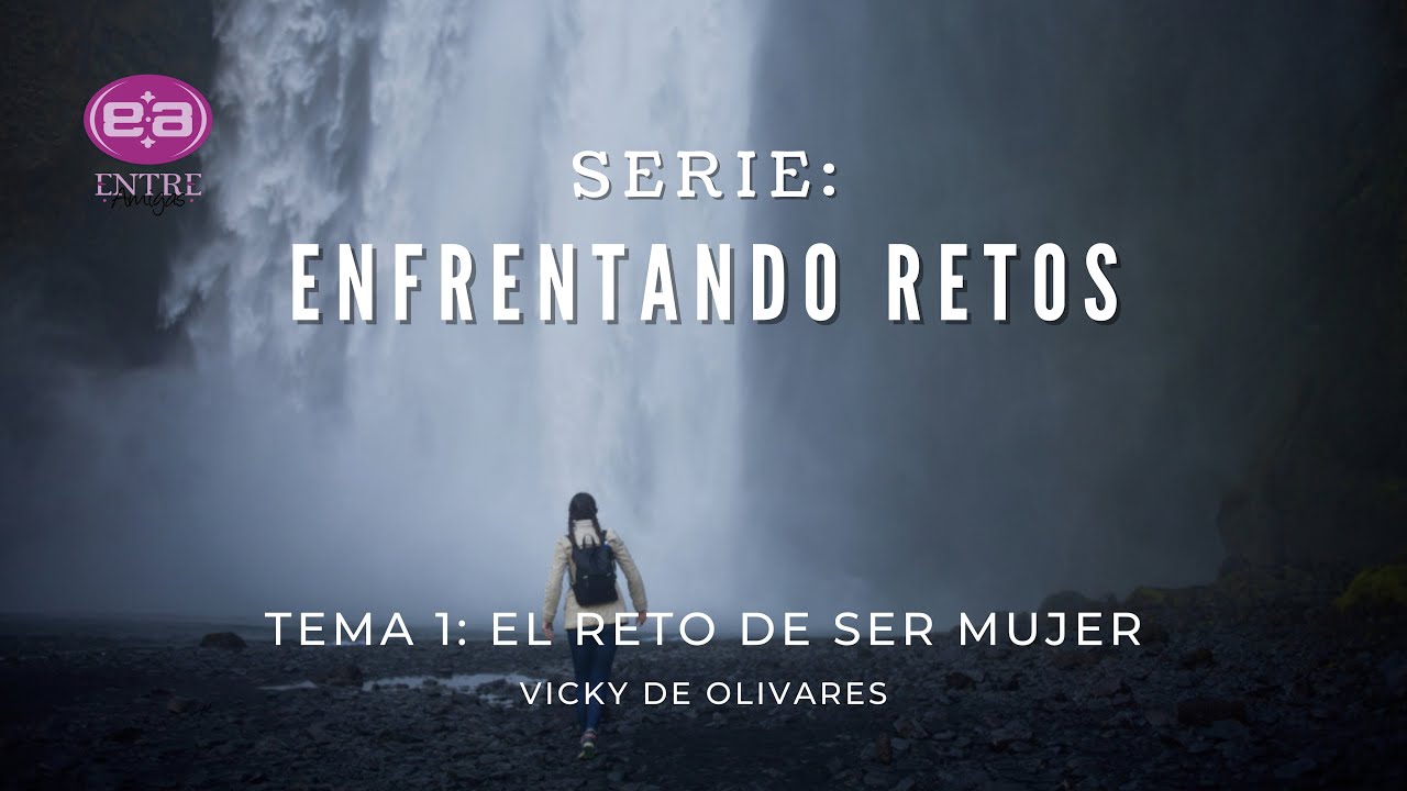 Vicky de Olivares - El reto de ser mujer