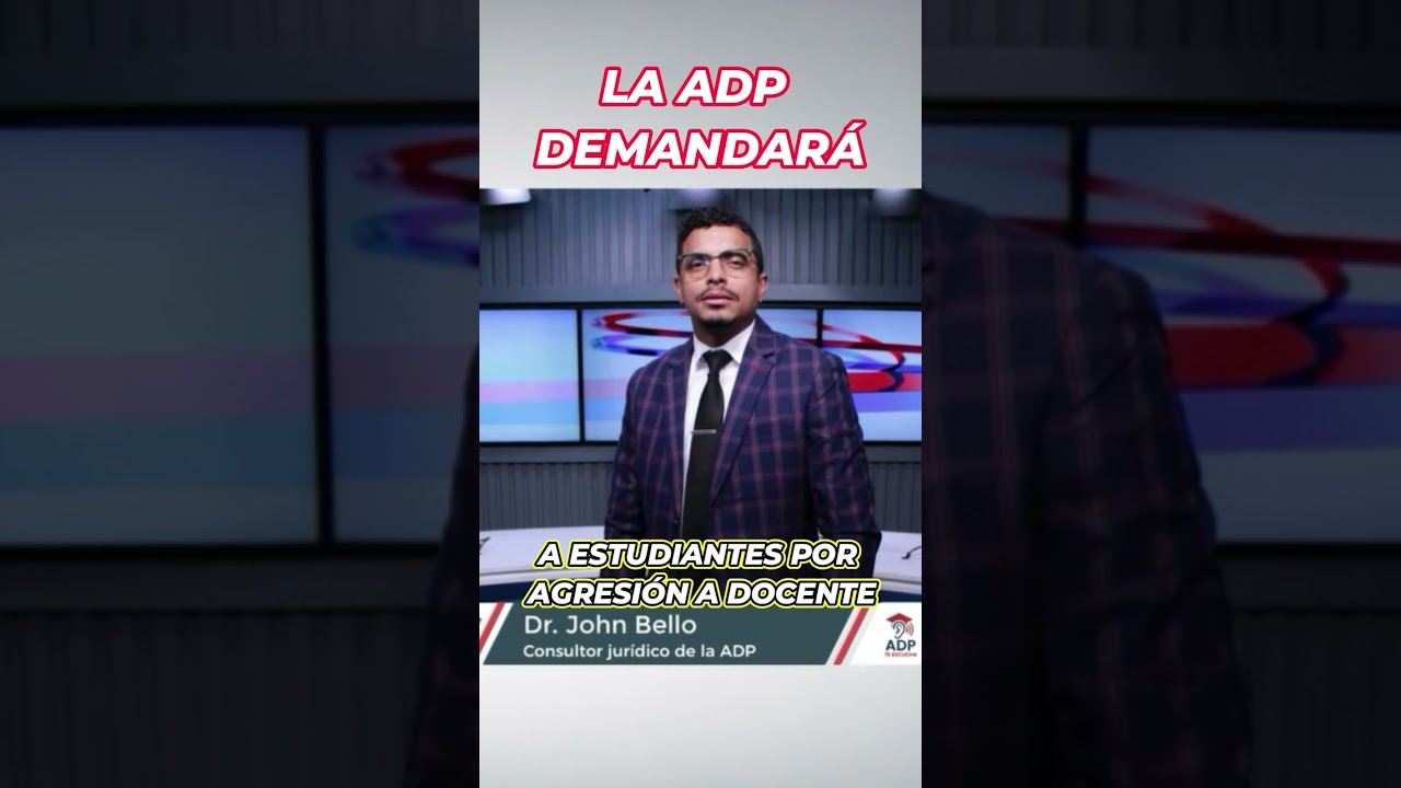 ADP DEMANDARÁ A ESTUDIANTES POR AGRESIÓN A DOCENTE