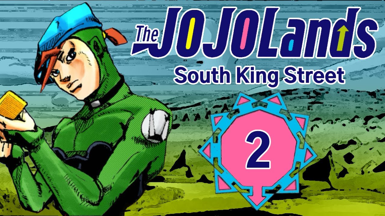 【ジョジョの奇妙な冒険】The JOJOLands: Chapter 2 —  SOUTH KING STREET (Fandub)