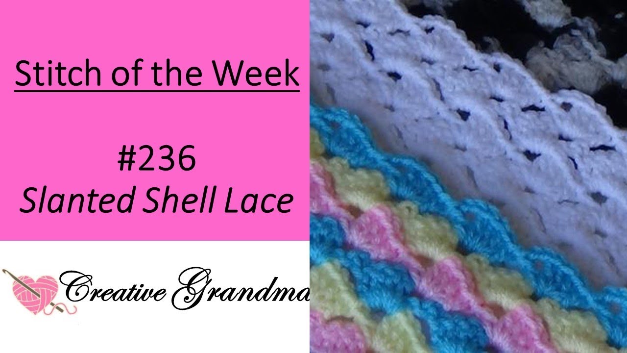 Stitch of the Week #236 Slanted Shell Lace Stitch - Quick & Easy One Row Repeat