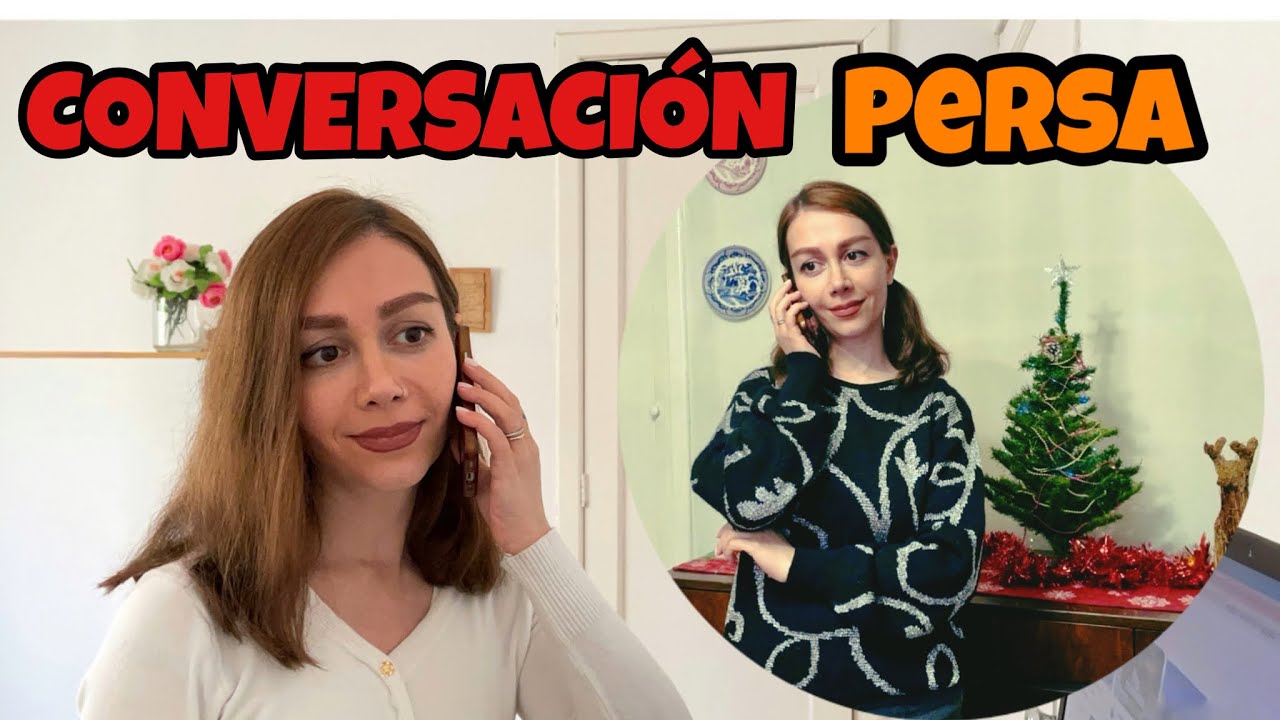 Aprende persa con esta conversación con expresiones coloquiales persas .persa para hispanohablantes 