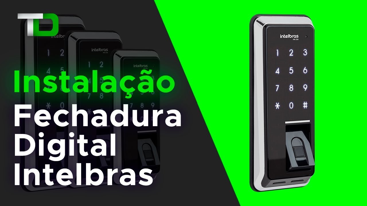Veja como Instalar as fechaduras digitais da Intelbras
