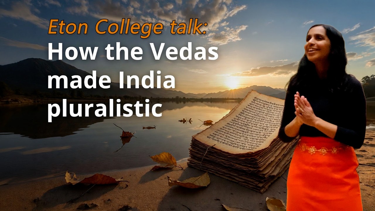 Eton College talk: How the Vedas made India pluralistic