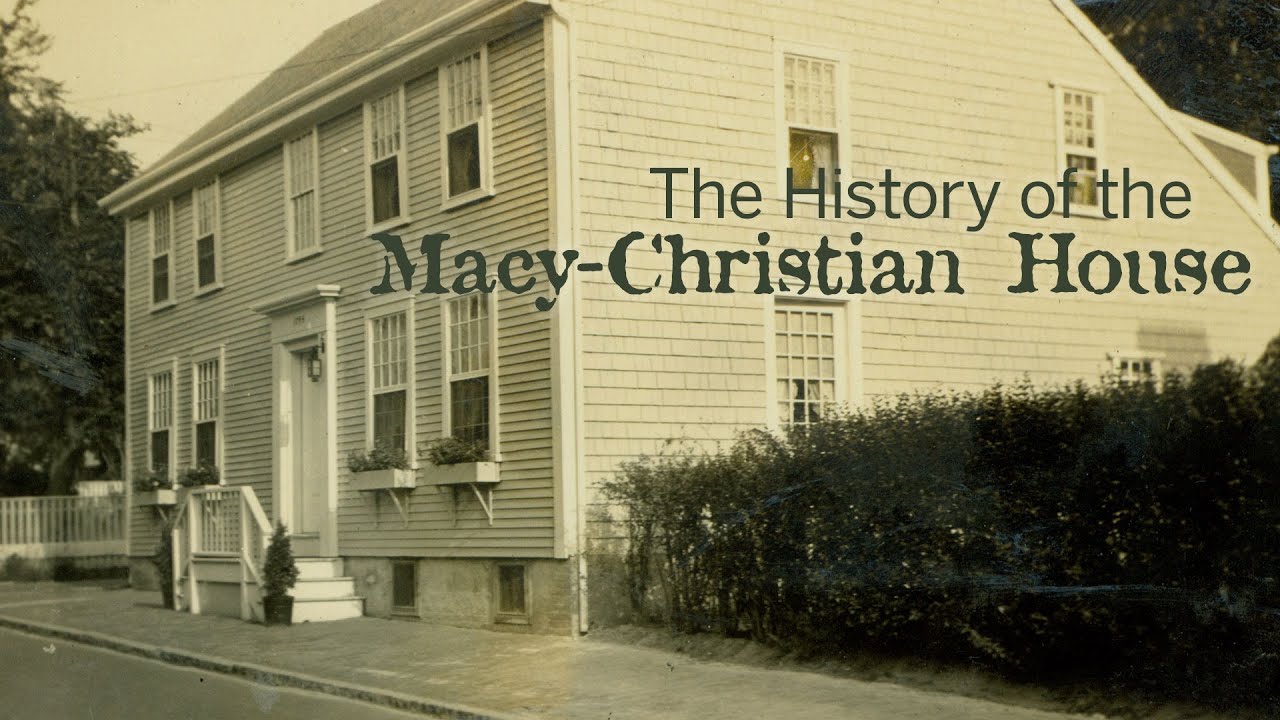 History of the Macy-Christian House on Nantucket