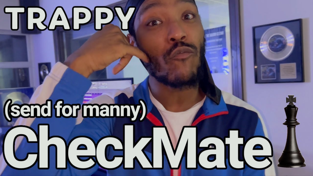 Trappy (Self Success) - #CheckMate (Manny DUB) Prod By Gallah  | SelfSuccess