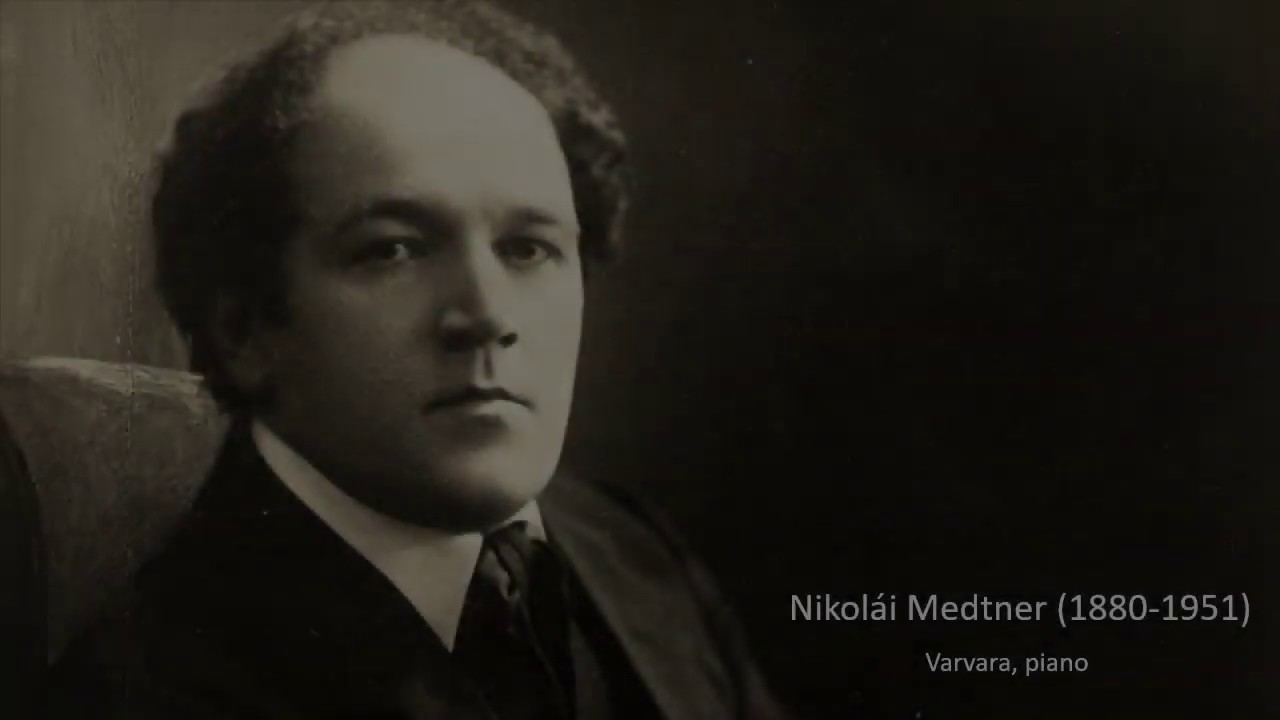 VARVARA - Medtner, N.: Fairy Tales op. 26, no. 3 - Varvara, piano
